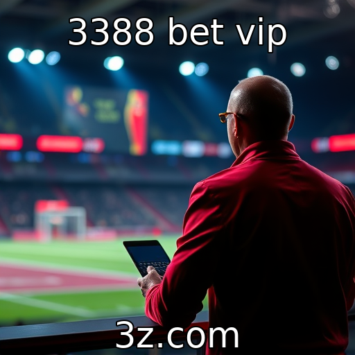 3388 bet vip : Impacto da regulamentação nas apostas esportivas
